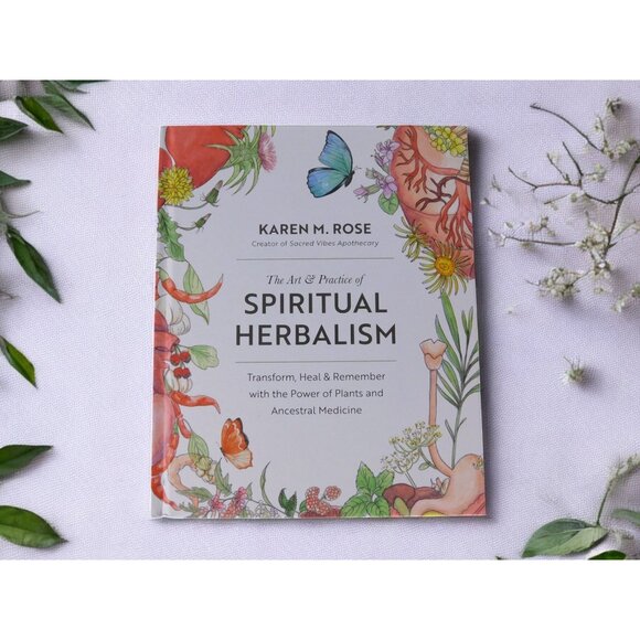 The Art & Practice of Spiritual Herbalism by Karen M. Rose New Hardcover - Picture 3 of 7